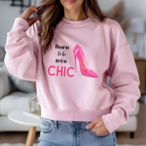 Light Pinnk sweatshirt with Pink Stilletos graphic and Born to be Chic text– feminine and minimal, from Bhoomkins’ Boldly Feminine collection