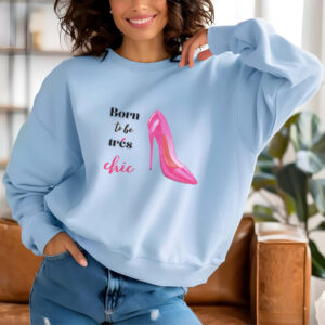 Light Blue sweatshirt with pink stilletos print and born to be chic text– feminine and minimal, from Bhoomkins’ boldly feminine collection