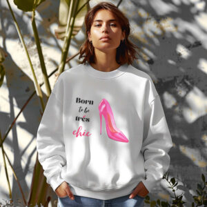 White sweatshirt with pink stilletos print and born to be chic text– feminine and minimal, from Bhoomkins’ boldly feminine collection