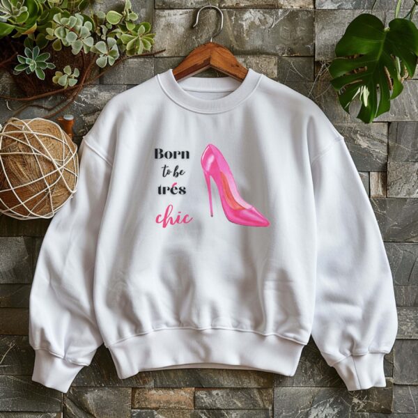 White sweatshirt with pink stilletos print and born to be chic text– feminine and minimal, from Bhoomkins’ boldly feminine collection