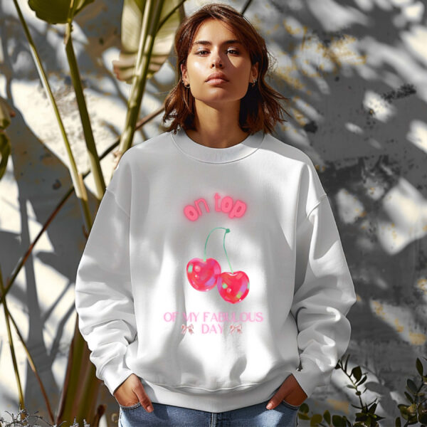 White sweatshirt with Cute Neon Cherry Print & On Top Of My Fabulous day text– feminine and minimal, from Bhoomkins’ Cherry collection