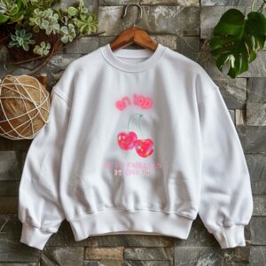 White sweatshirt with Cute Neon Cherry Print & On Top Of My Fabulous day text– feminine and minimal, from Bhoomkins’ Cherry collection