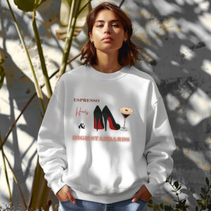 White sweatshirt with Black Stilletos, Espresso Print & Espresso, Heels & High Standards Text– feminine and minimal, from Bhoomkins’ Boldly Feminine collection