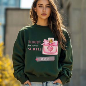 Forest Green sweatshirt with Cute Perfume Bottle and Sweet But Never Subtle text – feminine and minimal, from Bhoomkins’ Boldly Feminine collection