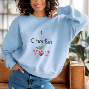 Light Blue sweatshirt with Cute Cherry Print and I Cherish You text– feminine and minimal, from Bhoomkins’ Cherry collection